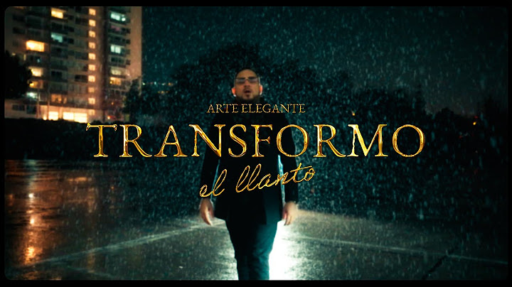 Arte Elegante - Transformo El Llanto | El Versátil  (Video Oficial)