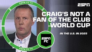 This is a MONEY GRAB! Craig Burley reacts to ‘bogus’ Club World Cup in 2025 | ESPN FC
