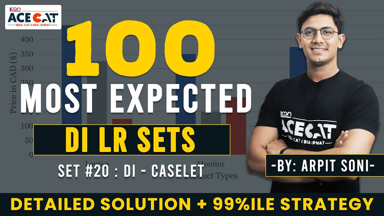 CAT 2025 DI LR: Solving 100 Most Expected DILR Sets with Arpit Sir ...