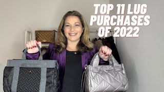 TOP 11 LUG PURCHASES OF 2022 | FAVORITE LUG BAGS OF THE YEAR | LUGLIFE | LUGLIVE | QVC