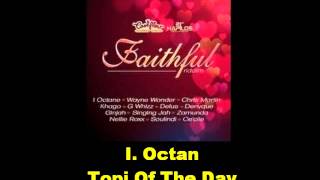 I  Octan Topic Of The Day Faithful Riddim