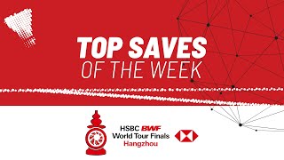 HSBC BWF World Tour Finals 2023 | Top Saves of the Week