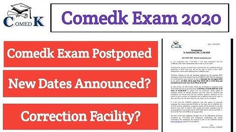 comedk Application form correction started -  comedk new exam date announced