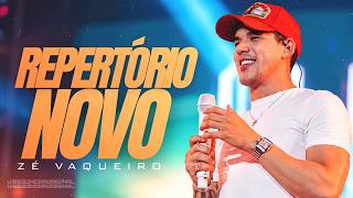 ZÉ VAQUEIRO REPERTÓRIO NOVO (MÚSICAS NOVAS) - REPERTÓRIO OUTUBRO 2026