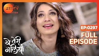 Shantanu Refuses To Believe Asmita - Yeh Teri Galiyan - Full Ep 297 - Zee Tv