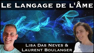 « Le Langage de l’Âme » avec Lisa Das Neves & Laurent Boulanger