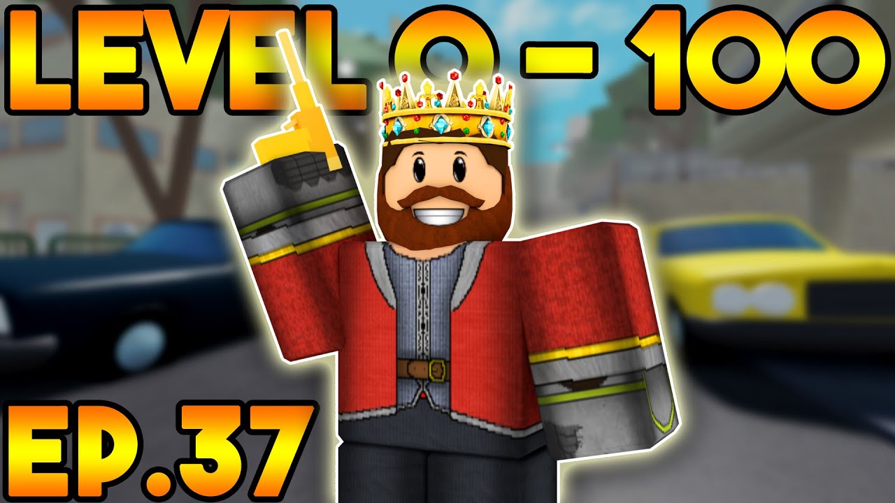 Level 0 To 100 In Arsenal Comeback King Ep 37 Roblox Youtube - roblox king