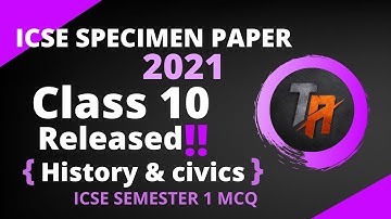 ICSE 10 | Specimen paper of History and Civics | 2021 MCQ solved