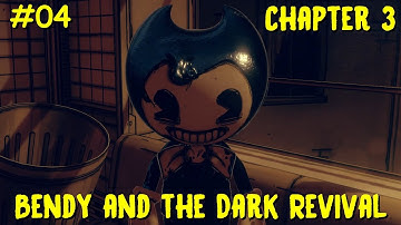 Bendy and the Dark Revival: Chapter 3 - The Eternal Machine #04 Playthrough Gameplay