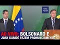 AO VIVO: PRESIDENTE BOLSONARO E JUAN GUAIDÓ, DA VENEZUELA, FAZEM PRONUNCIAMENTO SOBRE MADURO