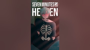Seven Minutes in Heaven | IvanTill 【ALIEN STAGE】 #alnst #에이스테 #animation #shorts