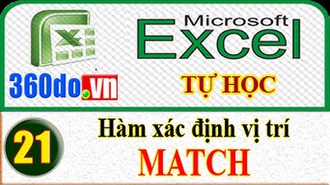 Tự học Excel hiệu quả nhất - Bài 21: Hàm xác định vị trí MATCH