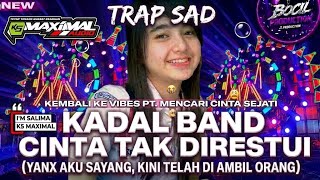Download lagu DJ TRAP SAD ANDALAN K5 MAXIMAL & SALIMA CINTA TAK DI RESTUI X BOCIL PRODUCTION