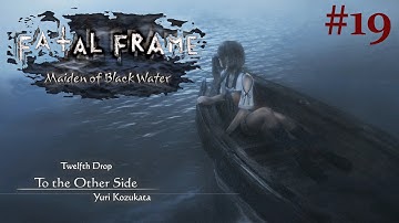 Fatal Frame V: Maiden of Black Water - Walkthrough Part 19: Twelfth Drop {English, Full 1080p HD}