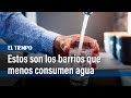 Estos son los barrios de Bogotá que menos agua consumieron | El Tiempo