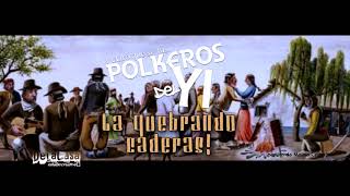 Video thumbnail of "La quebrando caderas - Polkeros del Yi"