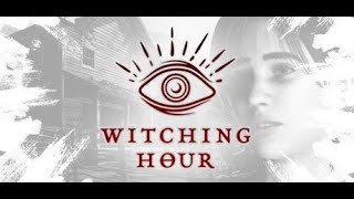 Witching Hour Playthrough - Chapter 3[END] - Witch House