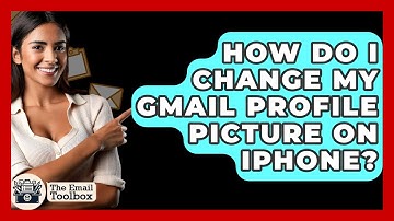 How Do I Change My Gmail Profile Picture On IPhone? - TheEmailToolbox.com