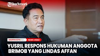 Yusril Respons Hukuman Anggota Brimob yang Lindas Affan