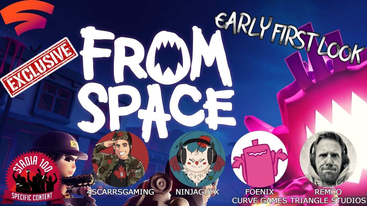 From Space  EXCLUSIVE Early First Look on Google Stadia