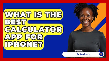 What Is The Best Calculator App For IPhone? - Be App Savvy