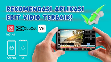 Aplikasi Edit Video Android Terbaik, Aplikasi dan iOS Edit Video Android Tanpa Watermark