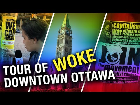 Could Ottawa be the wokest city in Ontario? LET’S TAKE A TOUR!