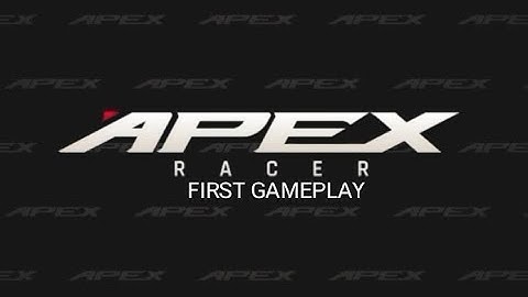 APEX RACER FIRST GAMEPLAY