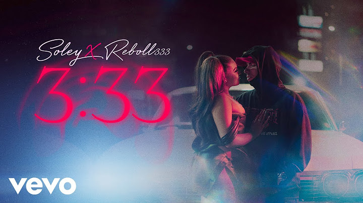 Soley, Reboll333 - 3:33 (Video Oficial)