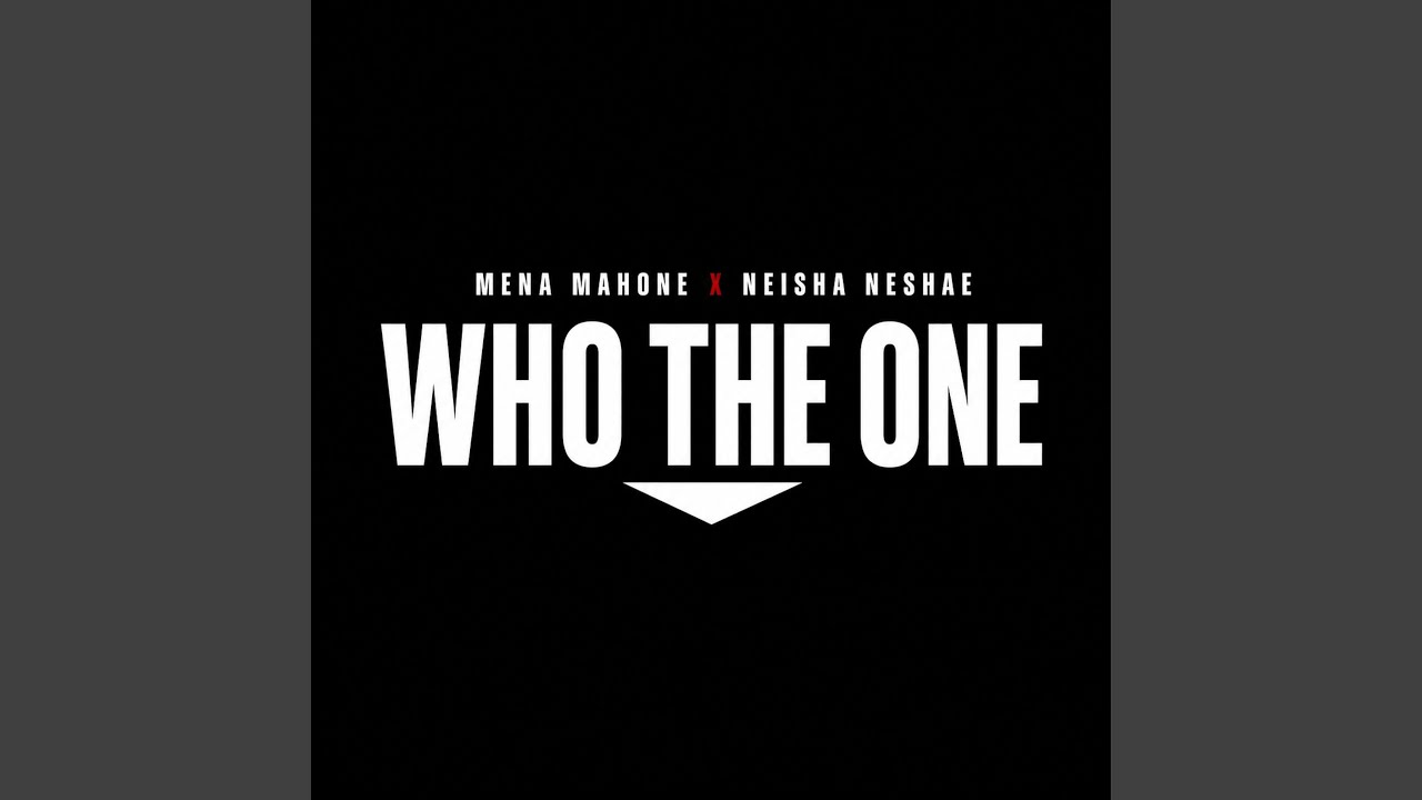 Who The One (feat. Neisha Neshae) - YouTube