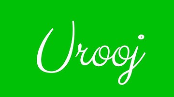 Learn how to Write the Name Urooj Signature Style in Cursive Writing