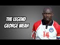 Geroge Weah Legendary Skills Goals