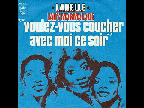 Labelle ~ Lady Marmalade 1974 Disco Purrfection Version