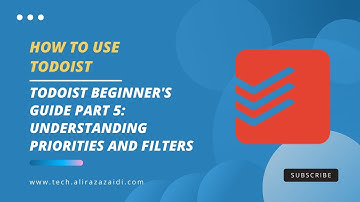 Beginners Guide To Todoist [Part 5] Priorities and Filters