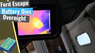 Ford Escape: Battery Dies Overnight