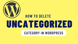 How to Delete Uncategorized Category in Wordpress✅( No Delete Option ?)