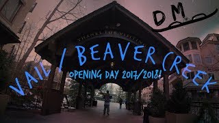 Vail / Beaver Creek Opening Day 2017/2018!