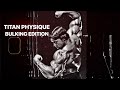 Titan Physique: Bulking Edition | Music Version