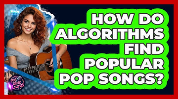 How Do Algorithms Find Popular Pop Songs?