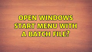 Open Windows Start Menu with a batch file