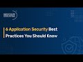 6 Application Security Best Practices You Should Know