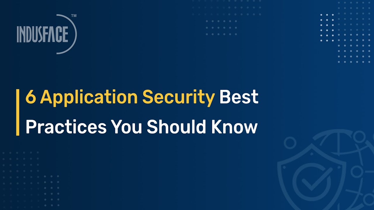 6 Application Security Best Practices You Should Know - YouTube