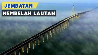 GILAA! China Membangun Jembatan Terpanjang di Dunia Yang Membelah Lautan Sepanjang 164 KM