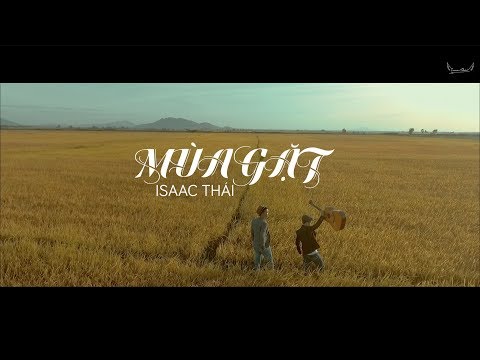 MÙA GẶT - ISAAC THÁI - Sheet nhạc on the link below