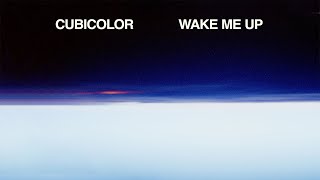 Watch Cubicolor Wake Me Up video