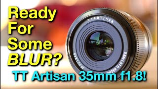 TT Artisan 35mm f1.8 For FUJIFILM! A Modern With A Touch Of Vintage.