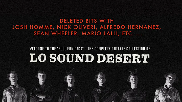 Lo Sound Desert OUTTAKES (w/ Josh Homme, Brant Bjo...