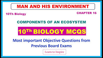 Components of an ecosystem. 10Th Biology Chapter 16.#ManandHisEnvironmentMCQS, #10Biologylti,