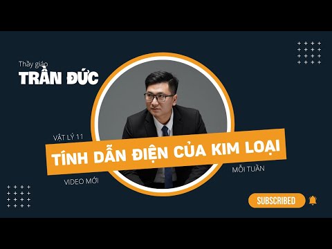 Video: Vật dẫn điện là kim loại hay phi kim?