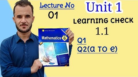 6th math unit 1 ex 1.1 Q1,Q2 (a,b,c,d,e) Afaq Sun Series new course